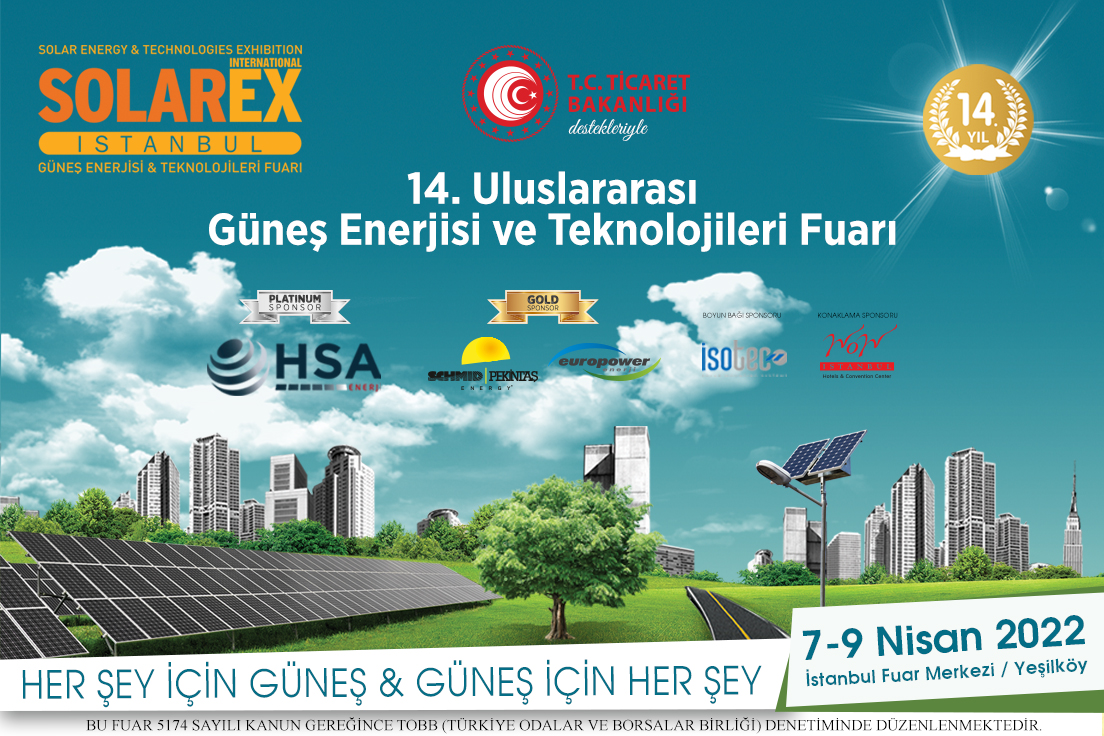 Enerjisini Güneşten Alanların Fuarı Solarex İstanbul  07 Nisan’da 14.kez kapılarını açacak