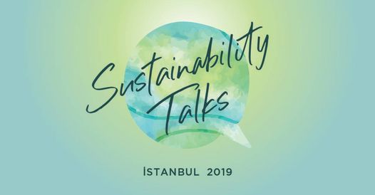 Sustainability Talks İstanbul Online Kayıt Sistemi Açıldı